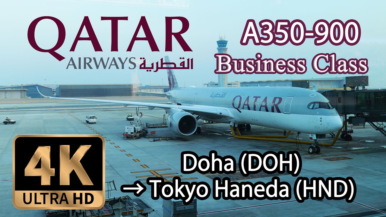 【4K Flight Business Class】Doha (DOH) to Tokyo Haneda (HND)  Qatar Airways A350-900