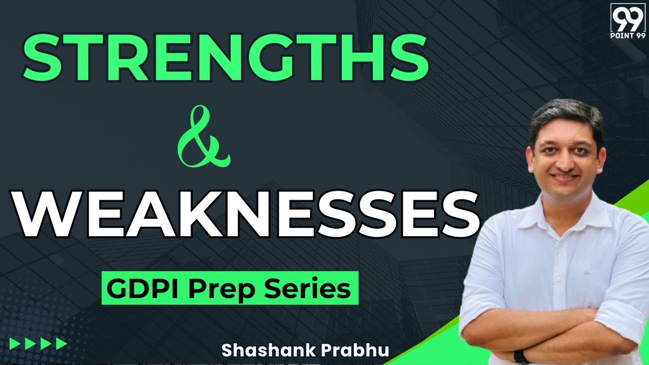 Strengths and Weaknesses | Shashank Prabhu
