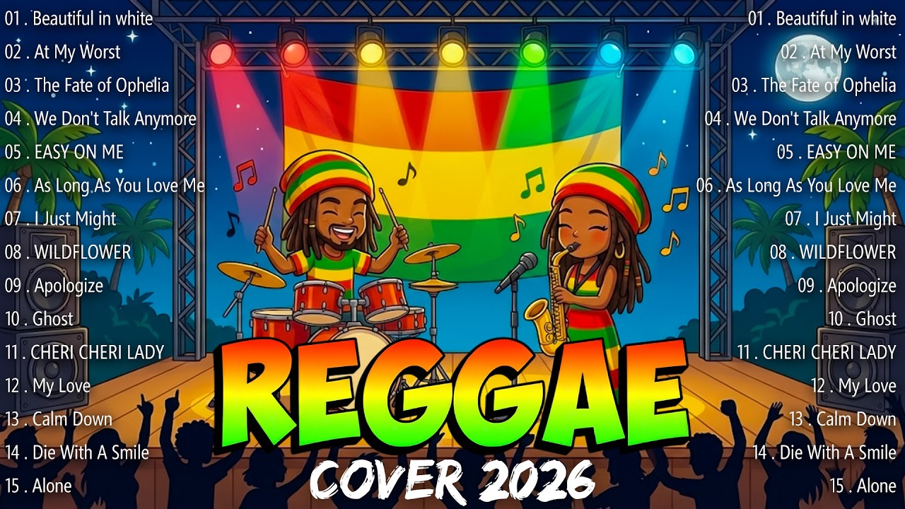 BEST REGGAE LOVE SONGS 2026🔥THE MOST BEAUTIFUL REGGAE COVER SONGS IN THE WORLD