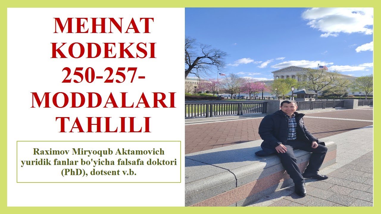 Mehnat kodeksining 250-257-moddalari tahlili