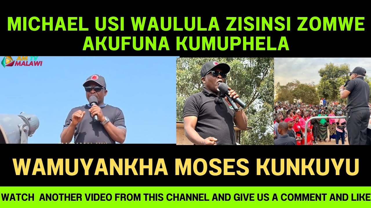 VP MICHAEL USI WAULULA ZINSISI ZOMWE AKUFUNA KUMUPHERA POWE WAIMA PA LIMBULI KU MULANJE