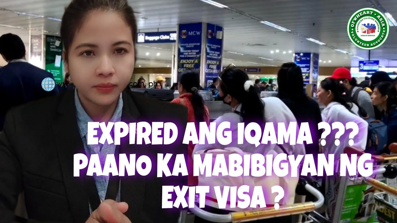 HINDI NABIGYAN NG FINAL EXIT VISA, DAHIL EXPIRED ANG IQAMA, ANO ANG DAPAT GAWIN ? ALAMIN || OFW TIPS