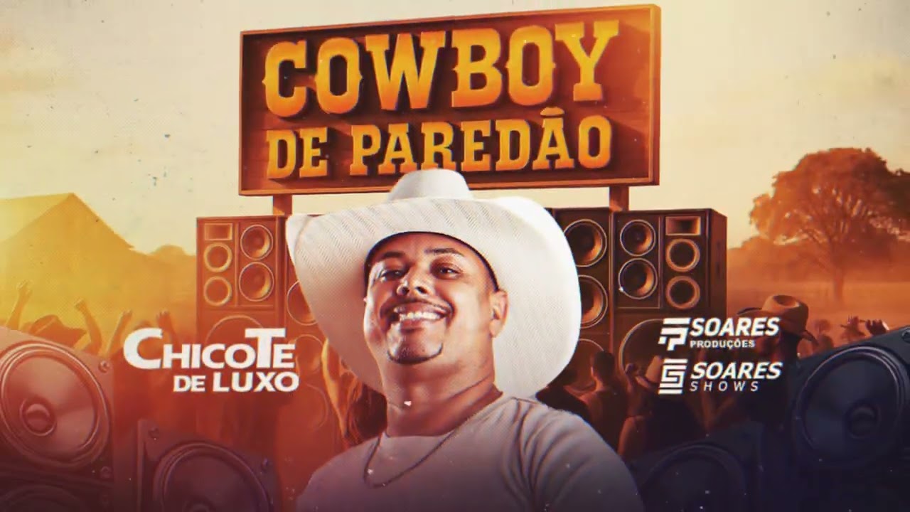 Chicote de Luxo - Cowboy de Pared&atilde;o / Lan&ccedil;amento 2025