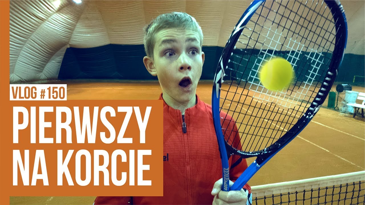 PIERWSZY NA KORCIE / VLOG #150