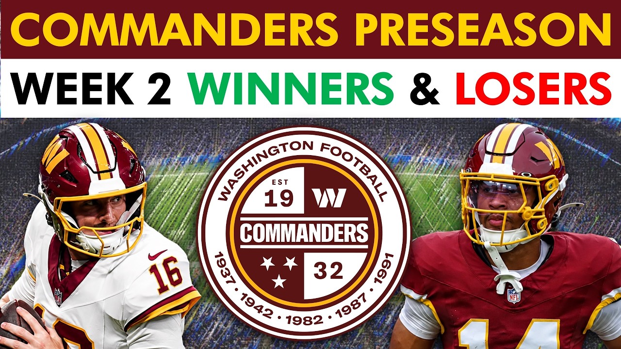 Washington Commanders Preseason Week 2 WINNERS & LOSERS Ft. Athan Kaliakmanis & Antonio Williams