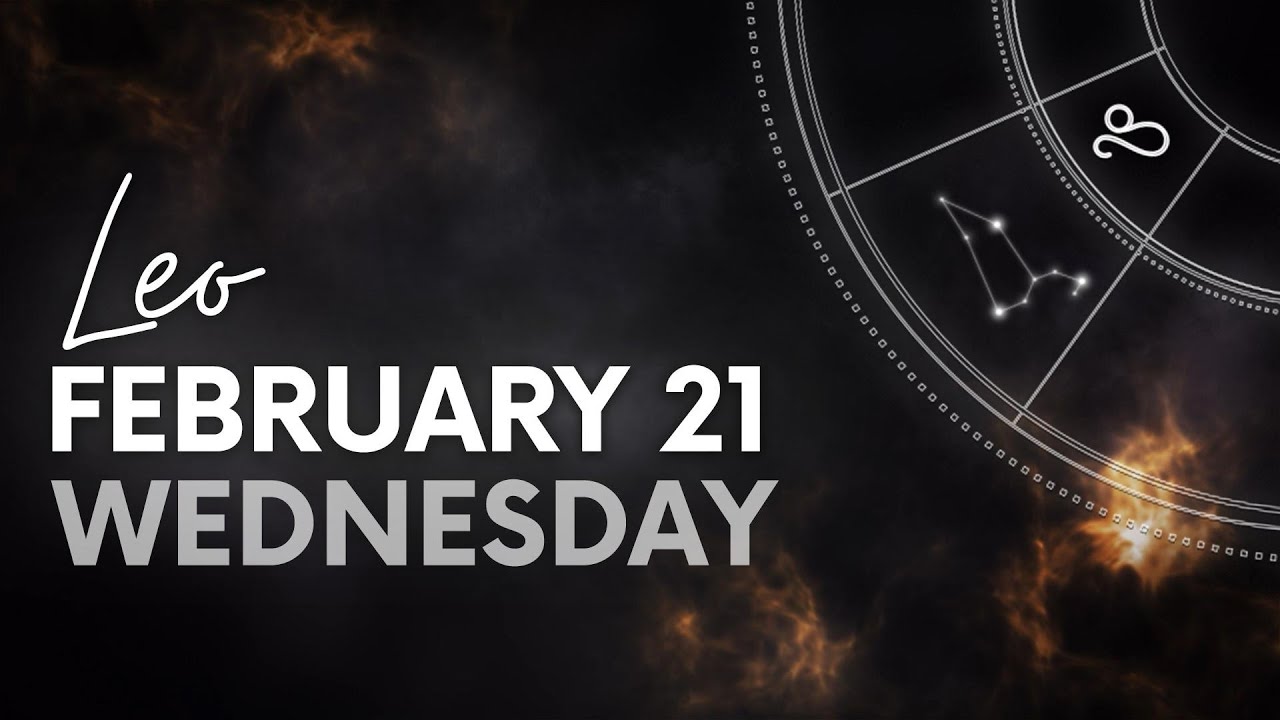 Leo - Today Horoscope - February 21, 2024