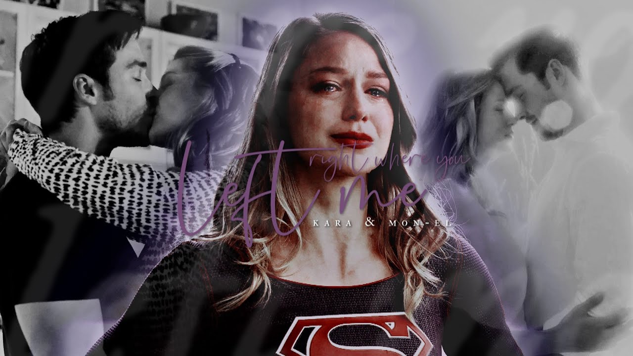 kara & mon-el | right where you left me
