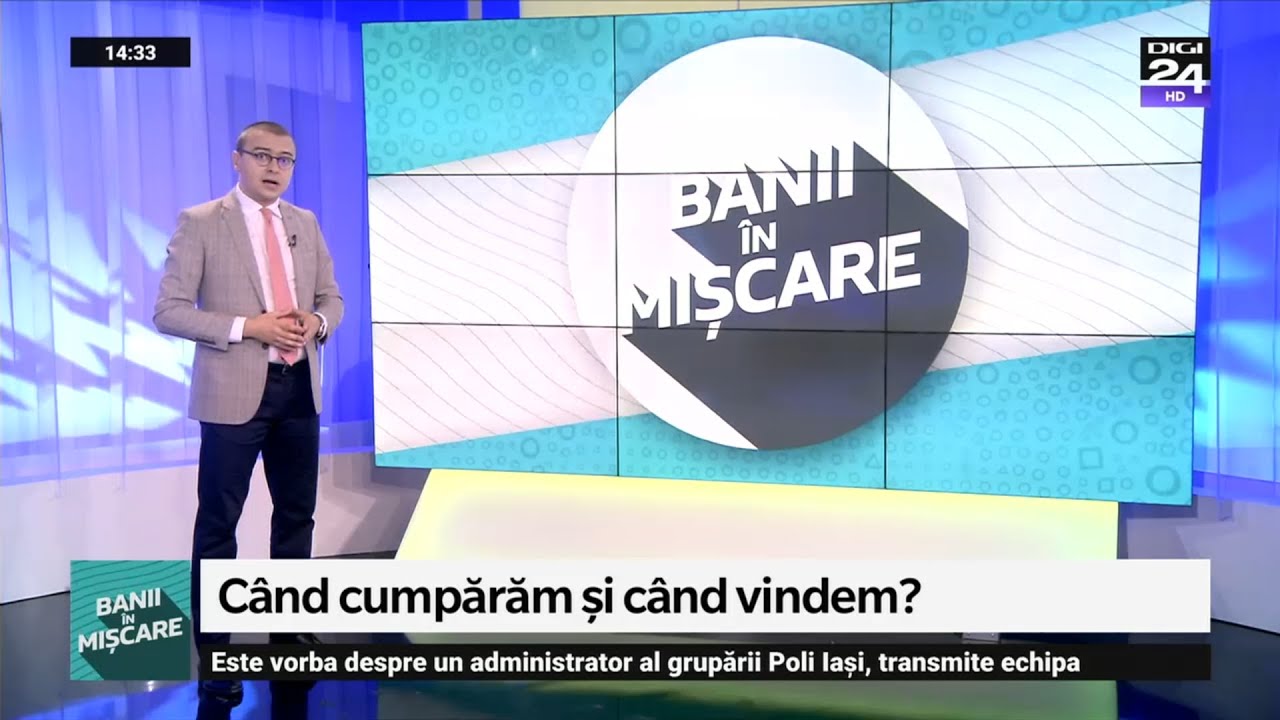 Banii în Mișcare. Când cumpărăm și când vindem?