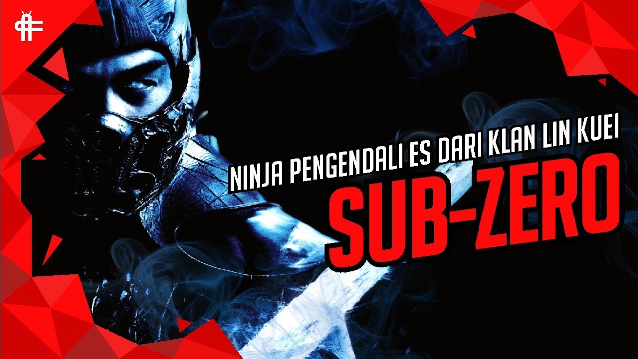 Sejarah Karakter Sub Zero Mortal Kombat - Versinya si ANAKTUA