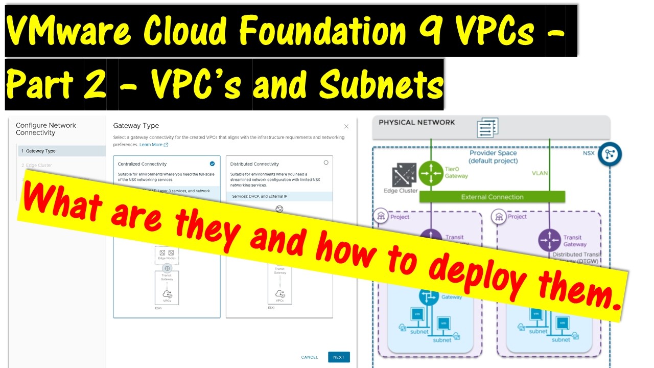 VMware Cloud Foundation 9 VPC's Part 2 - VPCs and Subnets. What are they and how to set them up.