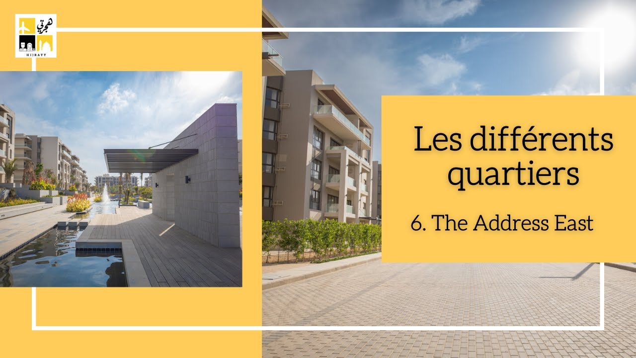Les différents quartiers 🏘 🇪🇬 : The Address East📍