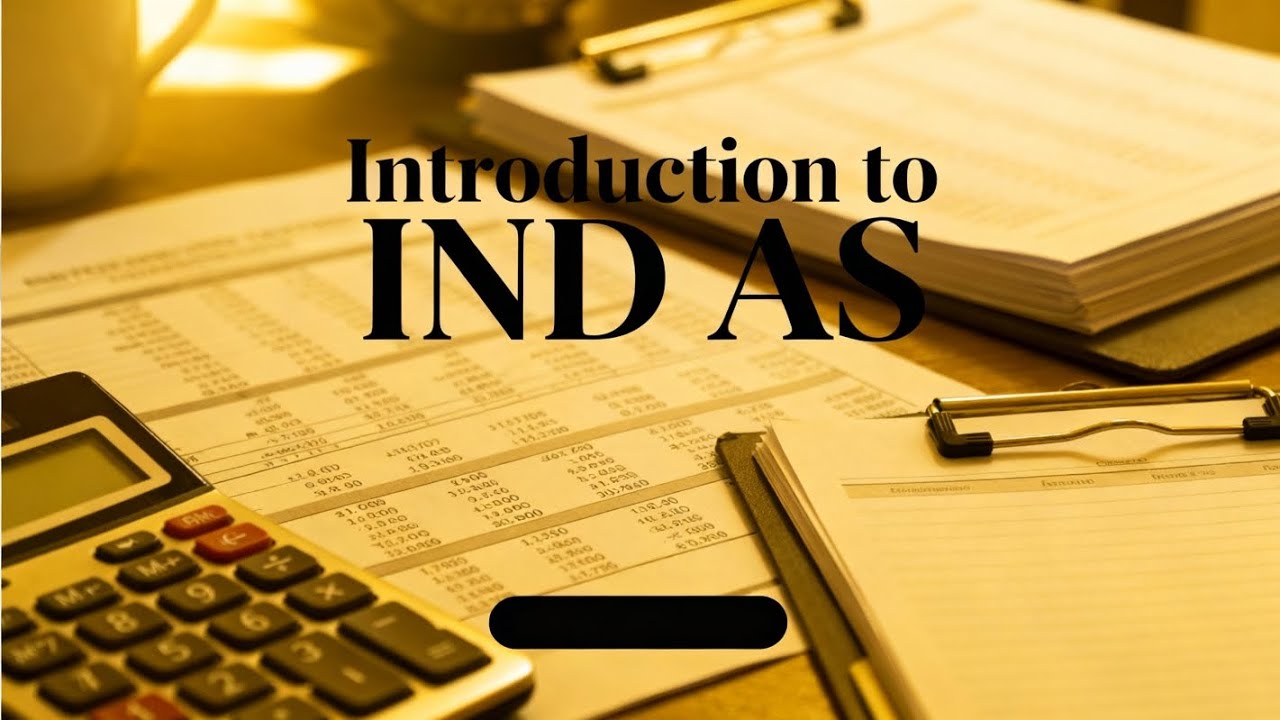 Basic introduction to INDIAN ACCOUNTING STANDARDS/IND AS/🚨