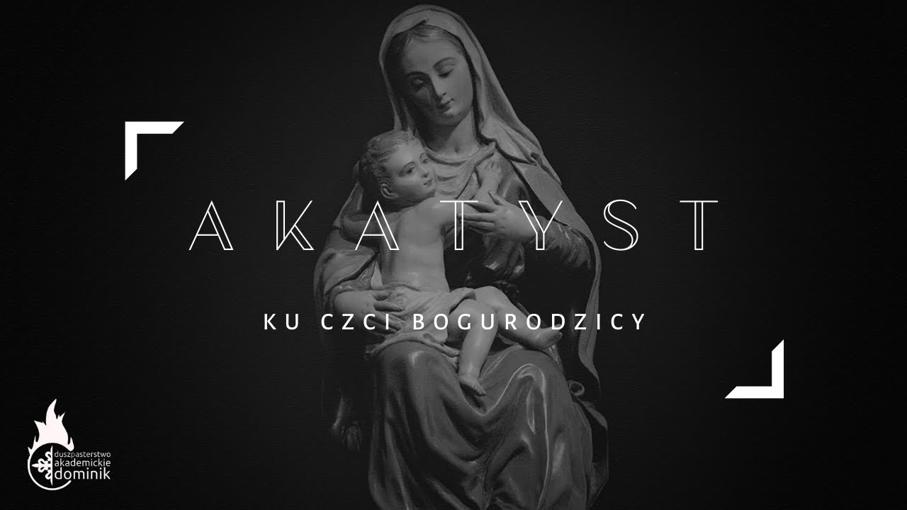 Akatyst ku czci Bogurodzicy