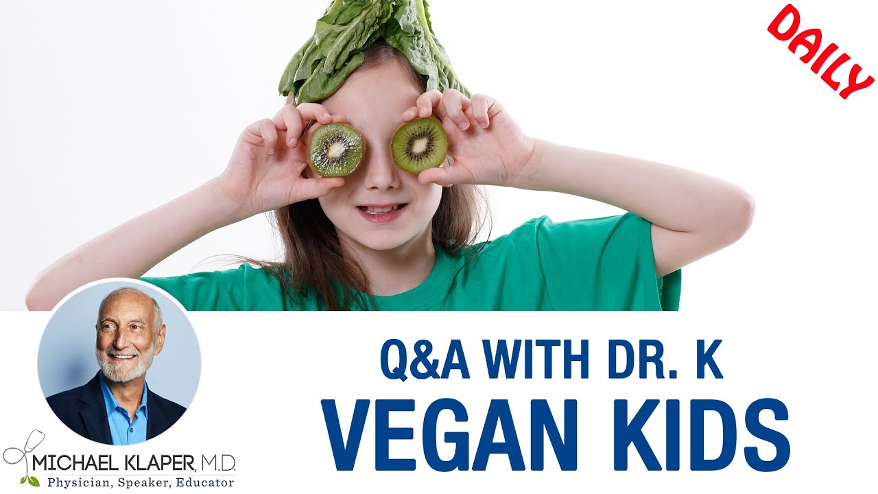Vegan Kids - Plant Based Healthy Eating For Kids