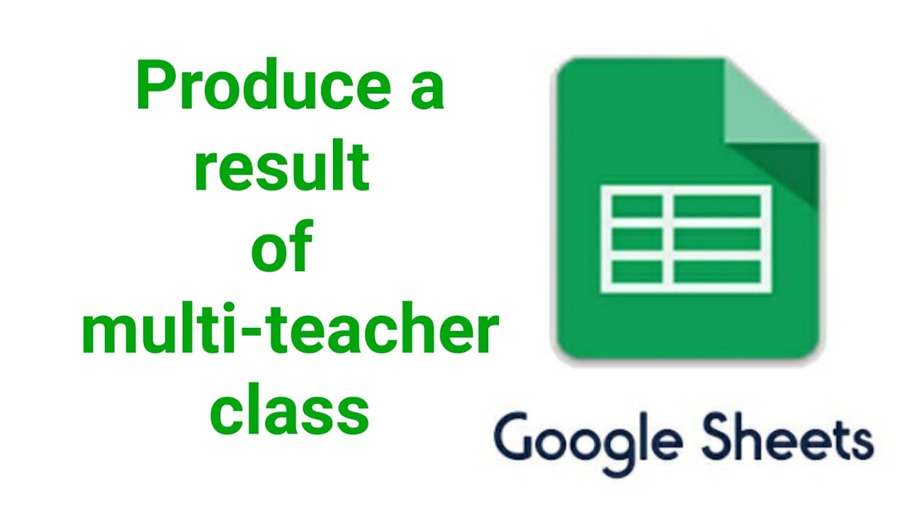 Google Sheets : How to use to produce result in school