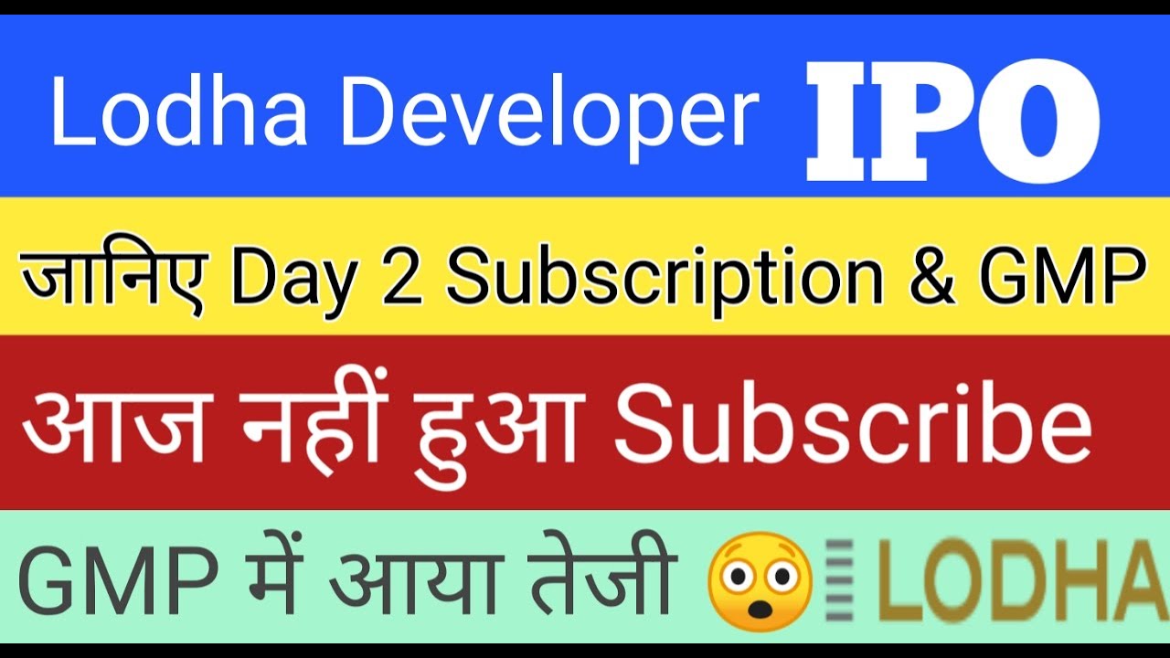 LODHA DEVELOPER IPO GMP REVIEW &bull; MACROTECH DEVELOPER IPO &bull; LODHA DEVELOPER IPO DAY 2 SUBSCRIPTION