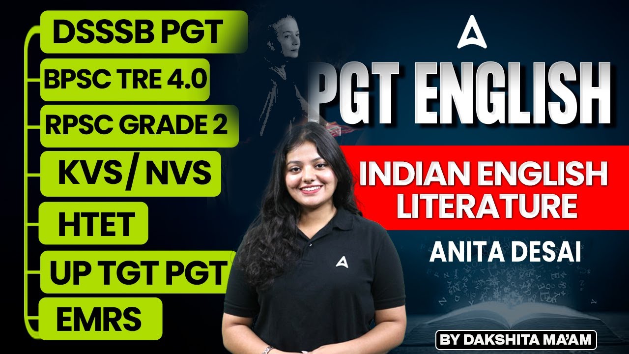 English Literature For All TGT PGT Exams | Indian English Literature (Anita Desai)  Dakhsita ma'am