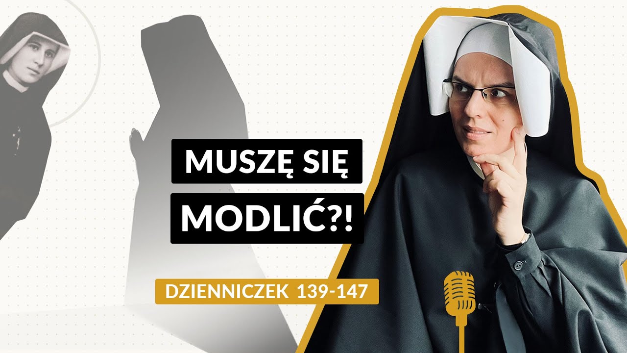 Zeszyty Miłości Pełne [#20] Muszę się modlić?! | s. Gaudia Skass