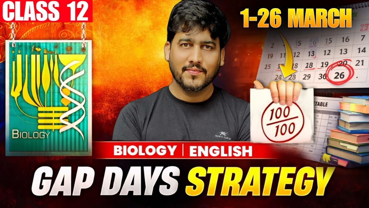 Best Gap Days Strategy | Complete Biology & English Study Plan | Class 12 Boards 2026 |Score 100/100