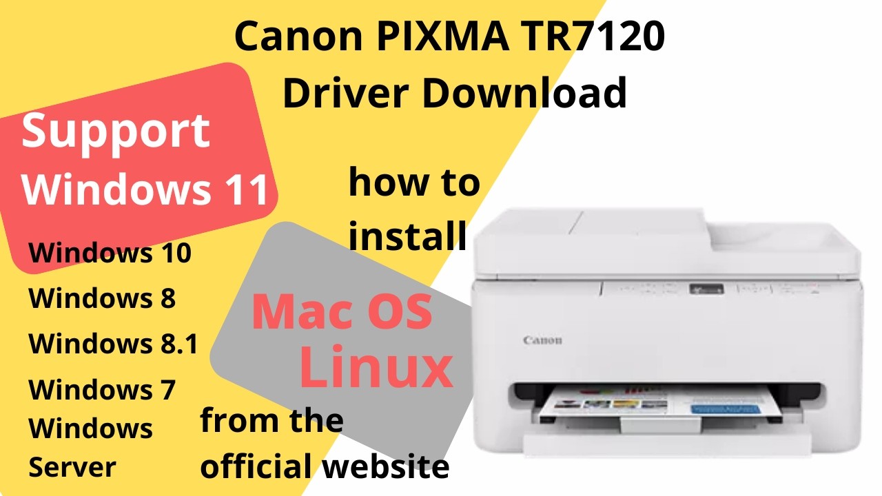 Canon PIXMA TR7120 Driver Download and Setup Windows 11 Windows 10, Mac 15, Mac 26
