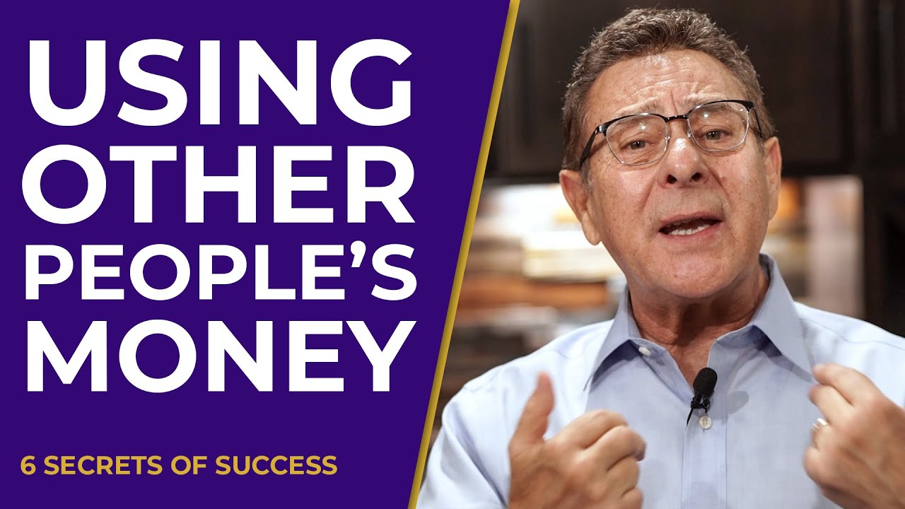 Using Other People's Money To Build Wealth | 6 Secrets Of Success