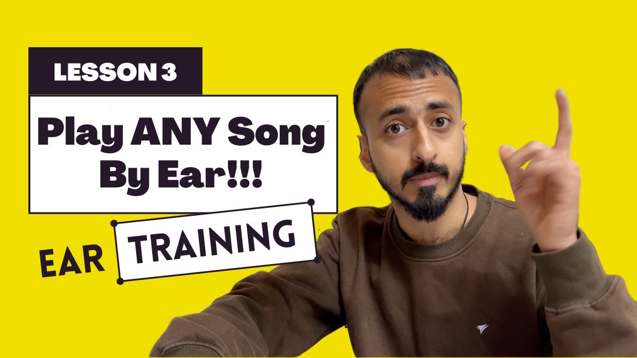 Ear Training: The SECRET To Playing Any Song by Ear | Hindi