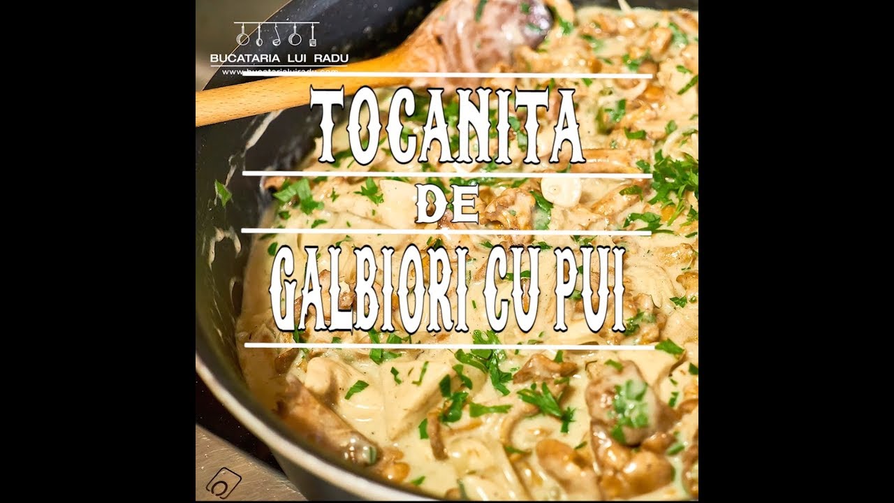 Tocanita de galbiori cu piept de pui | Bucataria lui Radu