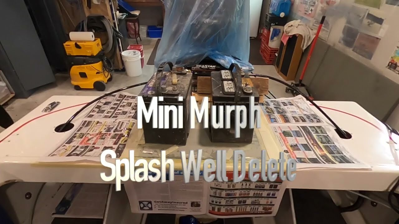 Revamping my 1989 Mini Murph - Splash Well Delete