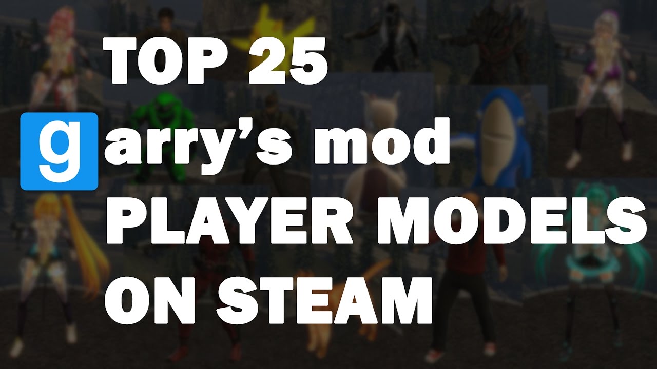 Top 25 Garry's Mod Player Models On Steam