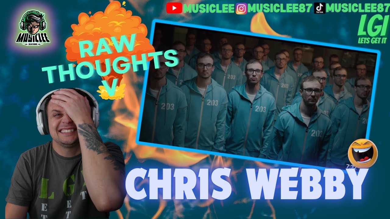 DUDE IS ON POINT!!! CHRIS WEBBY ~ RAW THOUGHTS V ~ REACTION