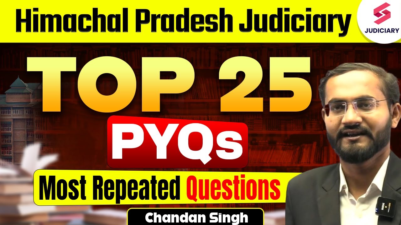 25 Most Expected PYQs for Himachal Pradesh Judiciary Exam I HPCJ Vacancy 2025  I Chandan - 6