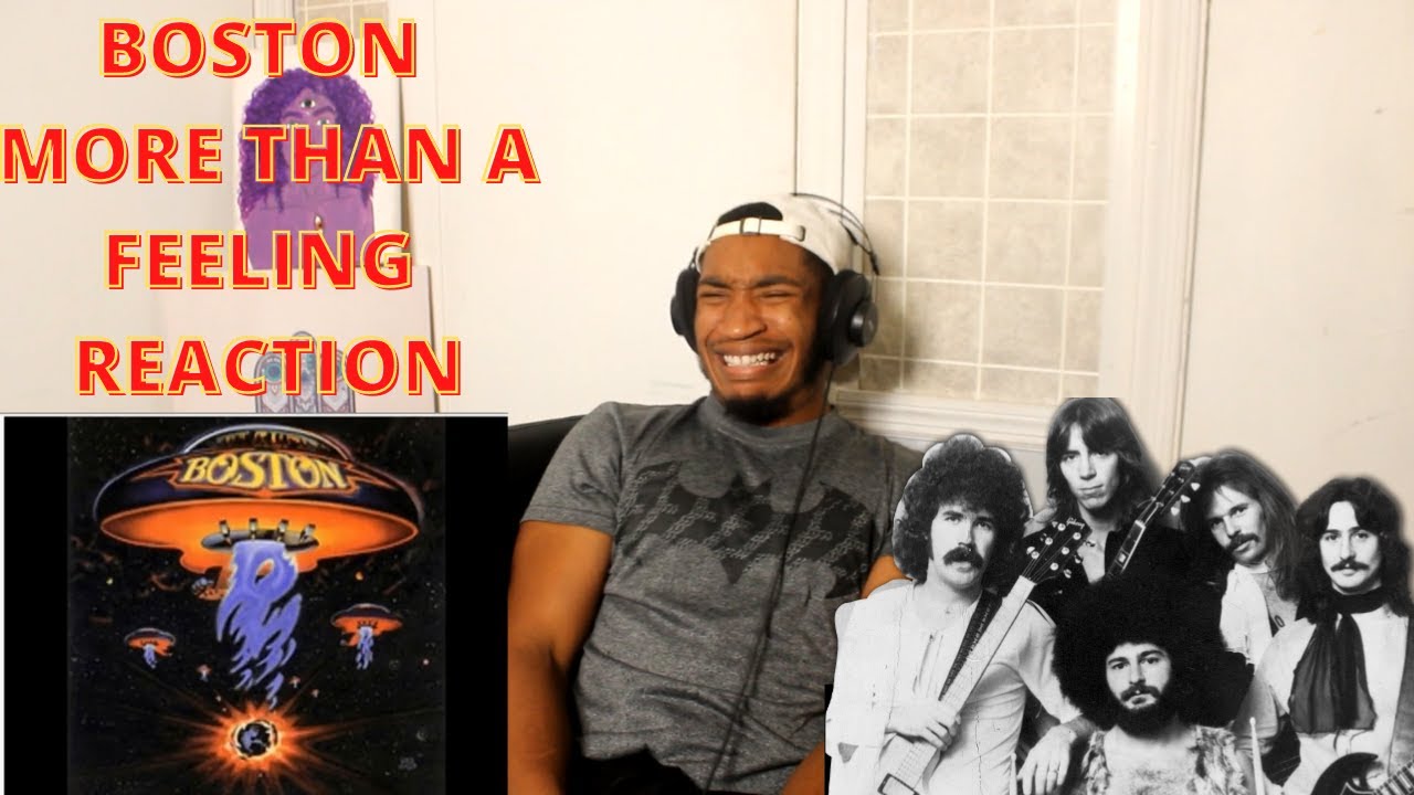 FIRST TIME LISTENING TO BOSTON - MORE THAN A FEELING (REACTION!!!)