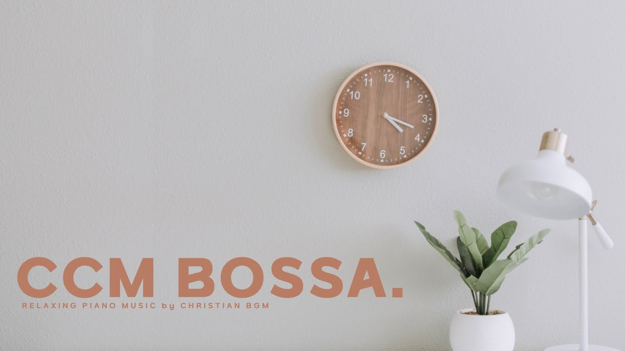 [3H] 😍 보사노바 CCM 🎹 / Bossa CCM Playlist 4 / Rest / Work / Study / Cafe music