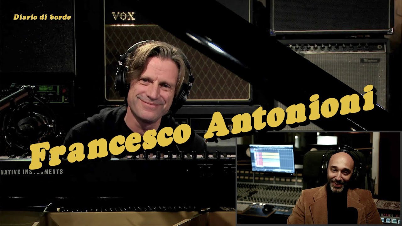 🚀 Francesco Antonioni • DIARIO DI BORDO • Live Music Studio Session • #musicacontemporanea