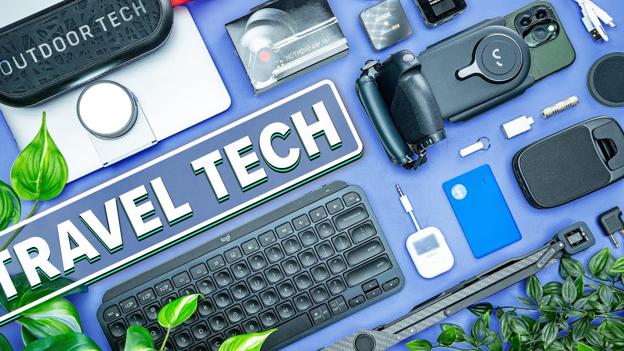 8 Travel Tech Essentials for Your Next Trip