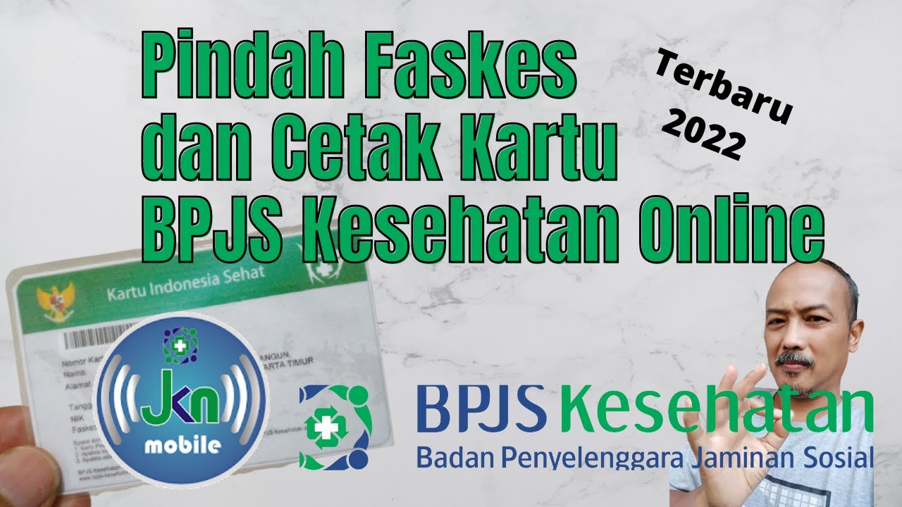 Cara Pindah Faskes dan Cetak Kartu BPJS Kesehatan Online dengan JKN Mobile