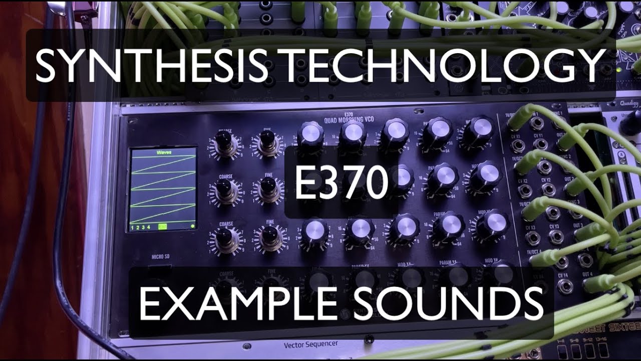 Synthesis Technology - E370 - Example Sounds - MoXoM