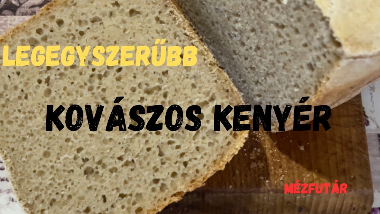 Legegyszerűbb kovászos kenyér kenyérsütő gépben
