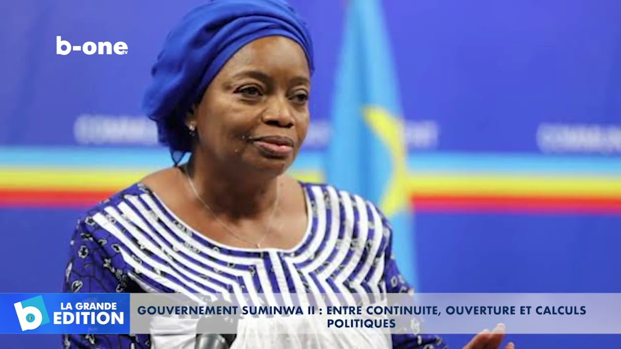 Gouvernement Suminwa II : entre continuité, ouverture et calculs politiques