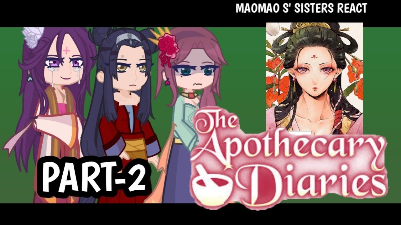 the apothecary diaries || maomao s' sisters react || infinity reactions