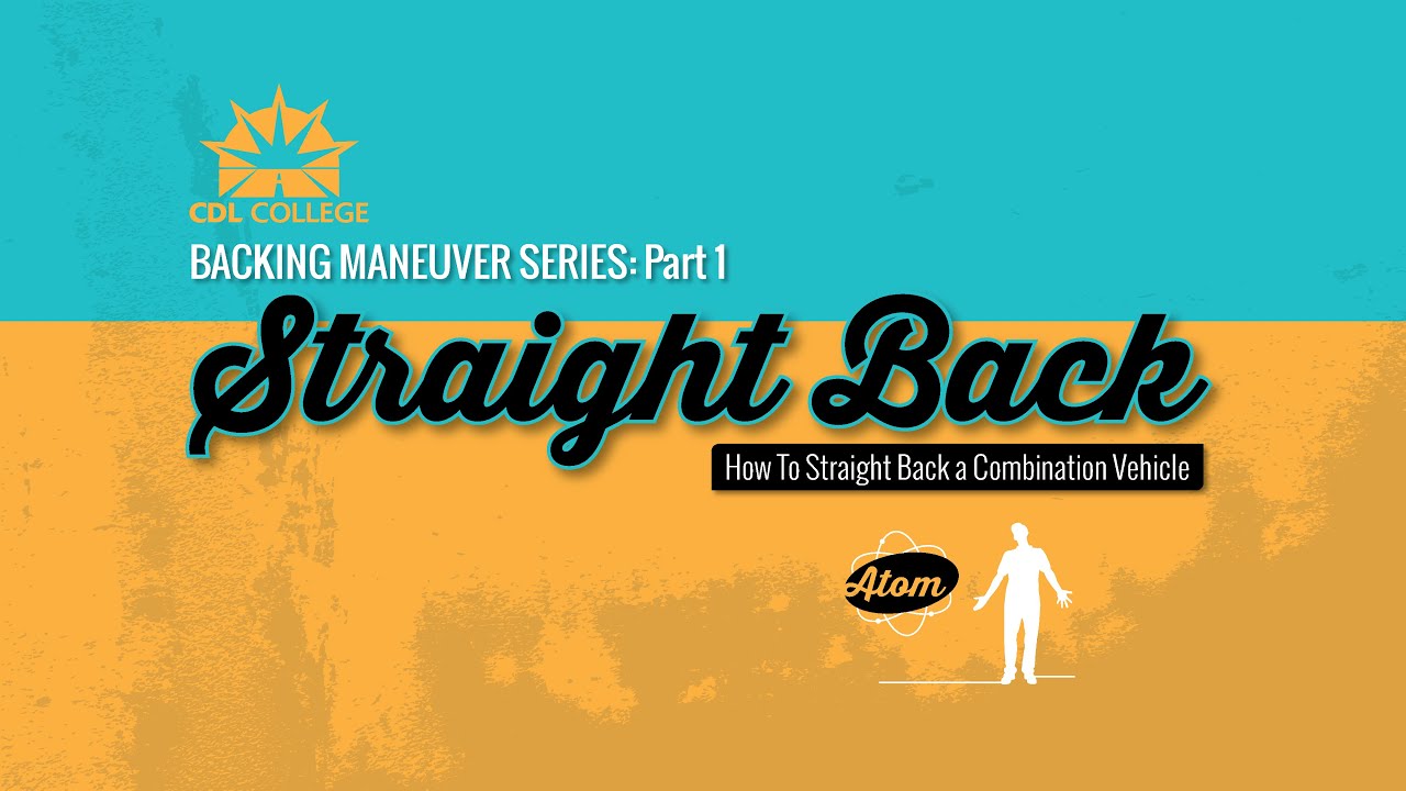 🎬 TRUCK DRIVER STUDENTS! Straight Backing a Combination Vehicle