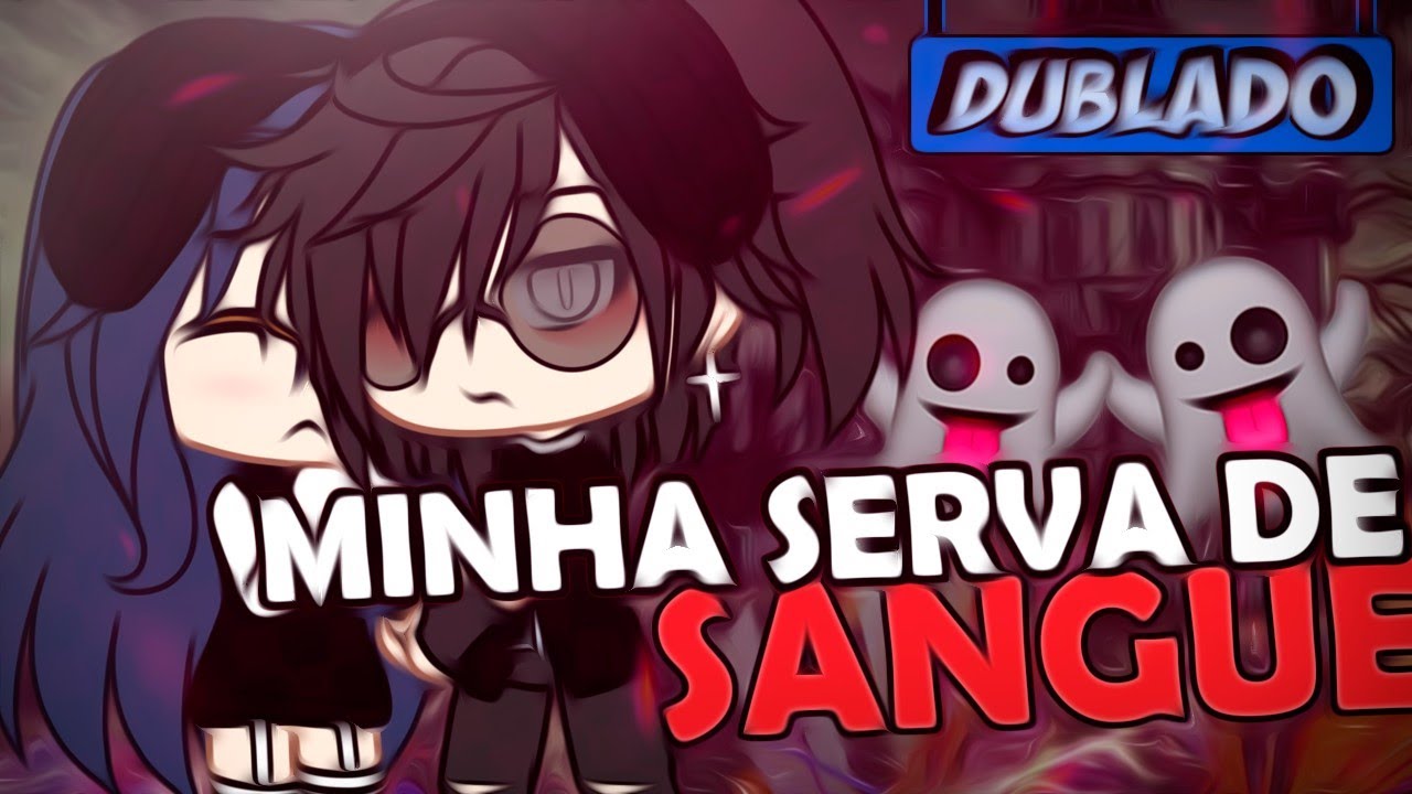 [DUBLADO] Minha Serva De SANGUE?! Mini Filme | Gacha Life