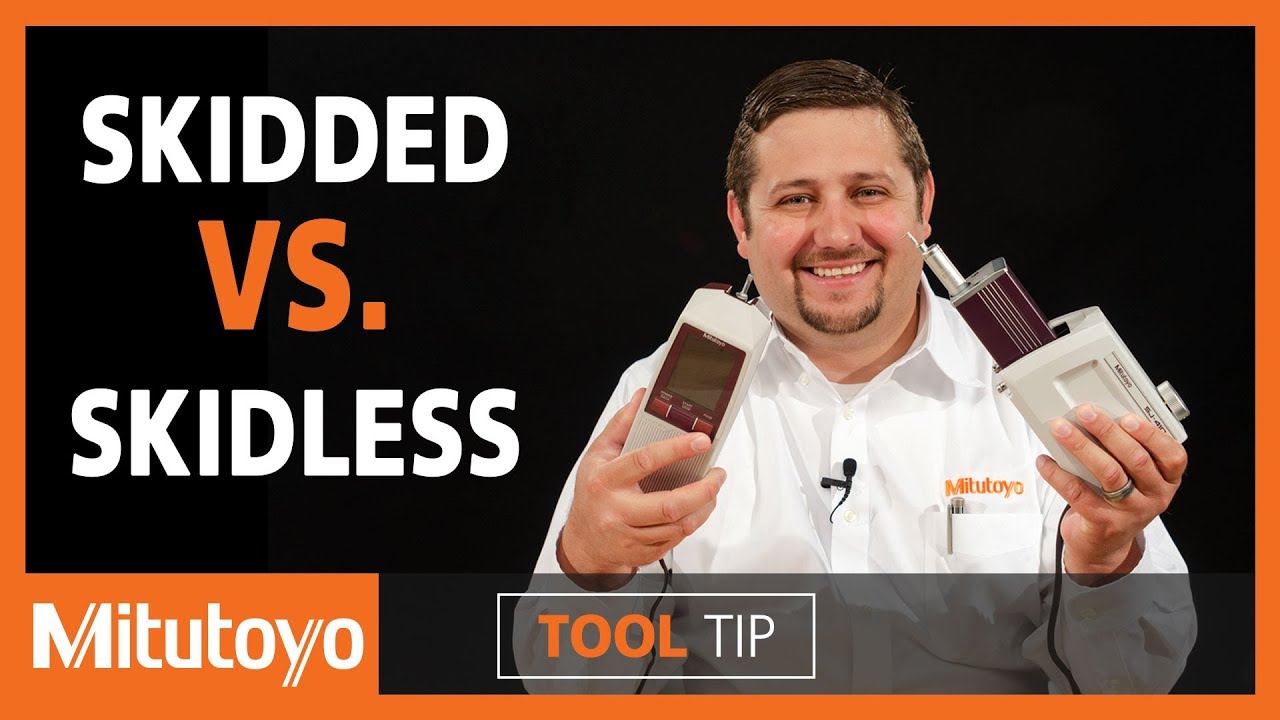 Surface Finish Measurement - Skidded VS. Skidless Surface Roughness Measurement