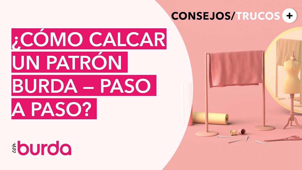 T&eacute;cnicas de costura de burda: c&oacute;mo copiar los patrones burda