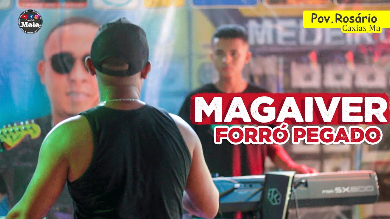 MAGAIVER #FORRÓ PEGADO #aovivo no POV. ROSÁRIO