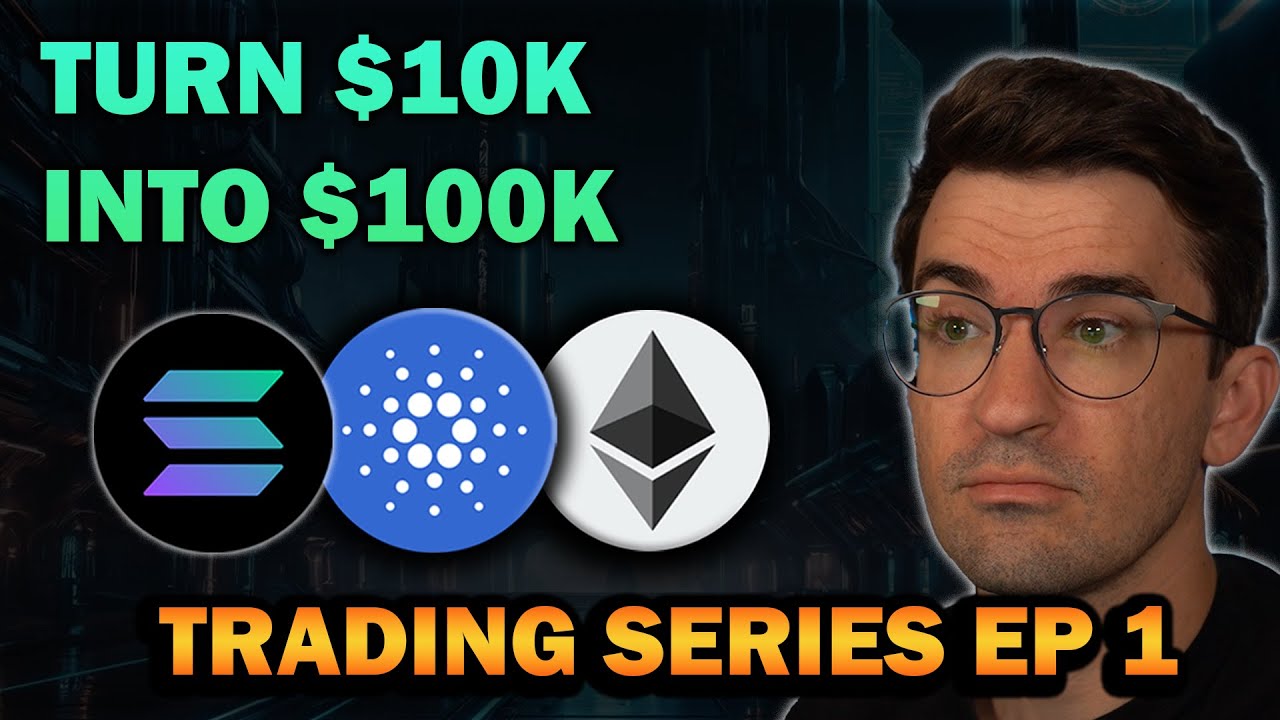 TURN $10K INTO $100K IN 2025 (Crypto Trading Series Ep 1)