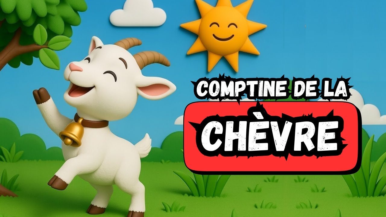 Comptine de la chèvre  - comptine pour bébés et enfants  - Lili Channel