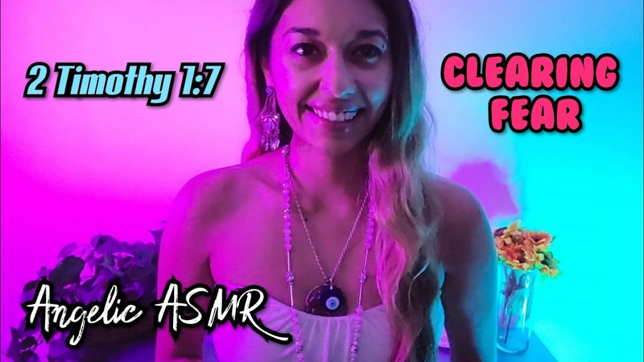 Angelic ASMR | 2 Timothy 1:7 | Hand Movements | Gentle | Energetic Cleanse | Clearing Fear