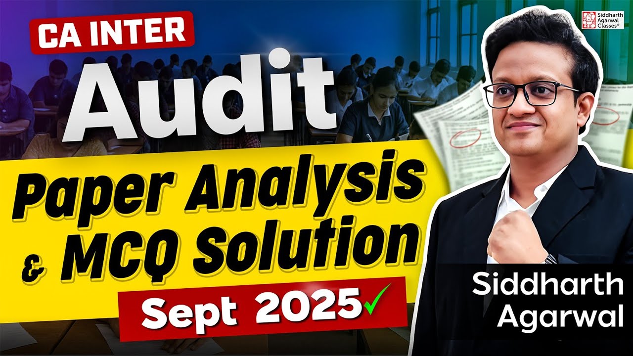 CA Inter Audit Sept 2025 Paper Analysis & MCQ | Complete MCQ Solution | Siddharth Agarwal