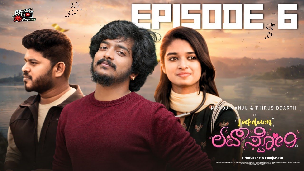Lock Down Love Story | Web Series | Episode - 6 | Manoj Manju | Thirusiddarth |